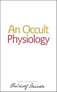 An Occult Physiology