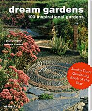 Dream Gardens: 100 Inspirational Gardens