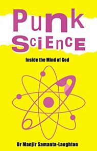 Punk Science ¿ Inside the Mind of God