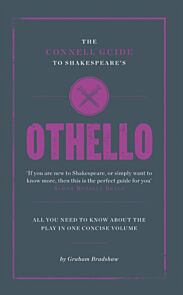 The Connell Guide To Shakespeare's Othello