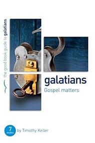 Galatians: Gospel matters