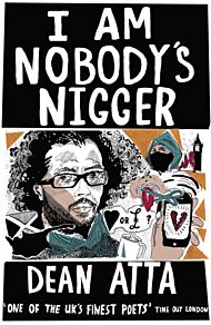 I Am Nobody's Nigger