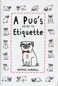 A Pug's Guide to Etiquette