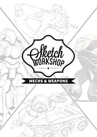 Sketch Workshop: Mech & Weapon Design