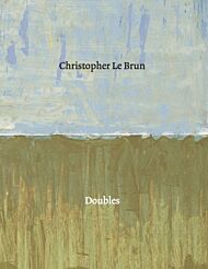 Christopher Le Brun: Doubles