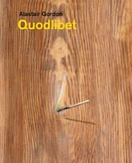 Alastair Gordon ¿ Quodlibet