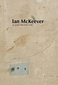 Ian McKeever ¿ Against Architecture