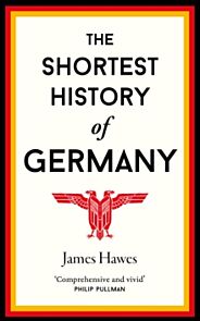 The Shortest History of Germany