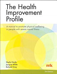 The Health Improvement Profile: A manual to promote physical wellbeing in people with severe mental