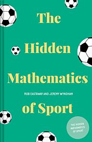 The Hidden Mathematics of Sport