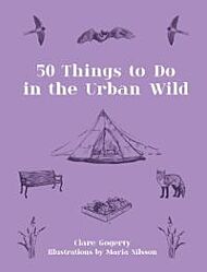 50 Things to Do in the Urban Wild