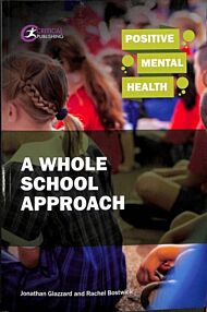 Positive Mental Health: A Whole School Approach