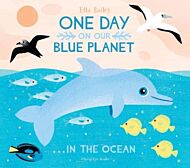 One Day On Our Blue Planet ...In the Ocean