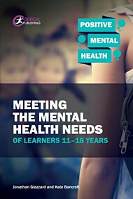 Meeting the Mental Health Needs of Learners 11-18 Years