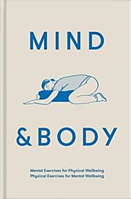 Mind & Body: Physical Exercises for Mental Wellbei