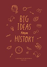 Big Ideas from History: a history of the world for You