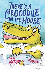 There's a Crocodile in the House