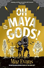 Oh Maya Gods!