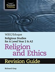 WJEC/Eduqas Religious Studies for A Level Year 2 & A2 Religion and Ethics Revision Guide