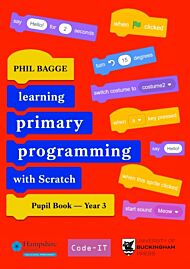 Teaching Primary Programming with Scratch Pupil Book Year 3