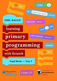 Teaching Primary Programming with Scratch Pupil Book Year 5