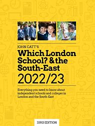 Which London School? & the South-East 2022/23: Everything you need to know about independent schools