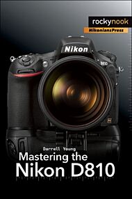 Mastering the Nikon D810