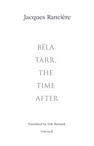 Bela Tarr, the Time After