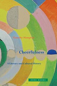 Cheerfulness ¿ A Literary and Cultural History