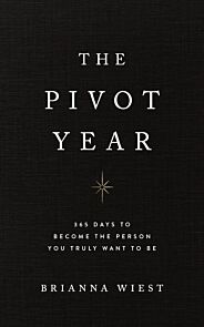 The Pivot Year: 365 Days to become the Person You