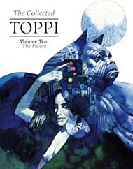 The Collected Toppi Vol 10: The Future Perfect