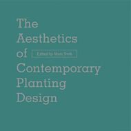 The Aesthetics of Contemporary Planting Design