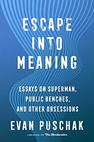 Escape into Meaning