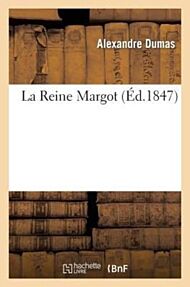 La Reine Margot