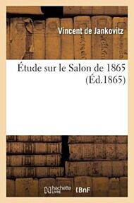 ?tude Sur Le Salon de 1865