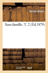 Sans famille. T. 2 (Éd.1879)