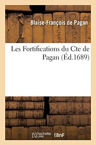 Les Fortifications Du Cte de Pagan. Avec Des Notes Sur Le Texte Et Des ?claircissemens