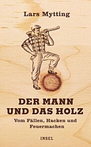 Der mann und das holz