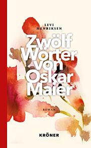 Zwölf Wörter von Oskar Maier