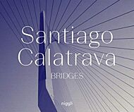 Santiago Calatrava: Bridges