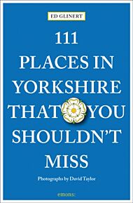 111 Places in Yorkshire That You Shouldn't Miss