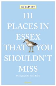 111 Places in Essex That You Shouldn't Miss