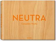 Neutra. Complete Works