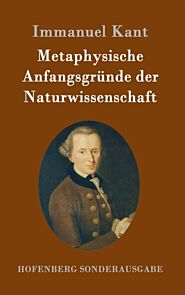 Metaphysische Anfangsgrunde der Naturwissenschaft