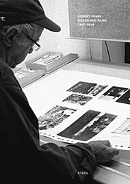 Robert Frank: Books and Films, 1947¿2019