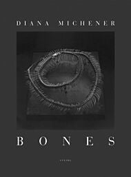 Diana Michener: Bones