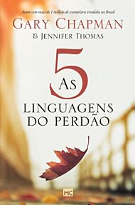 As 5 linguagens do perdao - 2a edicao - Capa dura