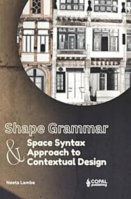 Shape Grammar and Space Syntax Approach in Contextual Design