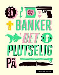 Så banker det plutselig på