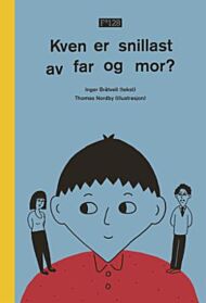 Kven er snillast av far og mor?